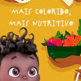 Quanto mais colorido, mais nutritivo o prato.