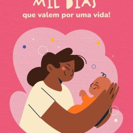 Mil dias que valem por uma vida!