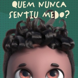 Quem nunca sentiu medo?