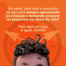 O tempo dos pequenos.